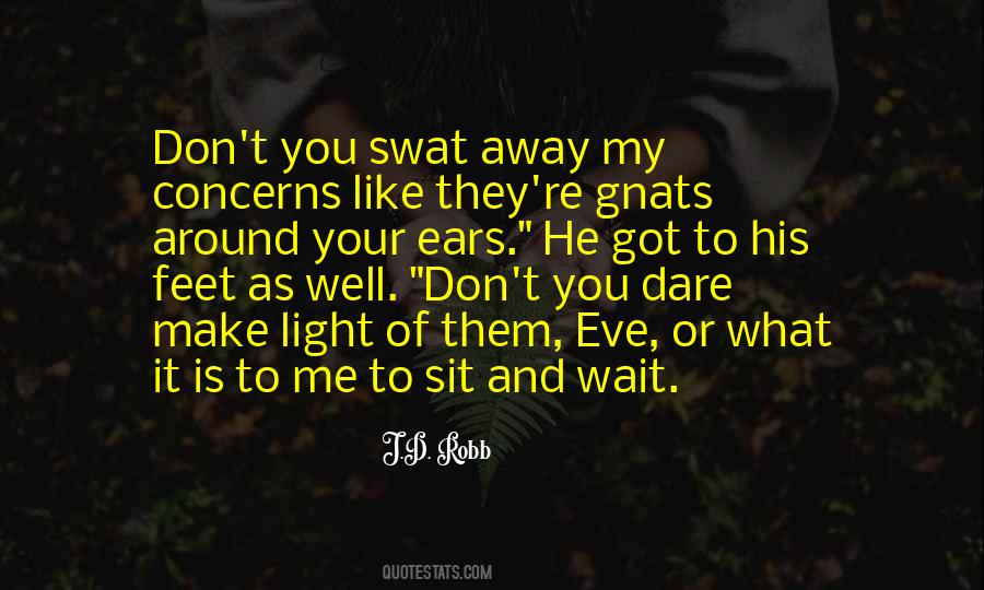Don't Sit And Wait Quotes #1702537