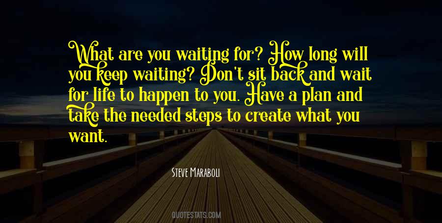 Don't Sit And Wait Quotes #35809
