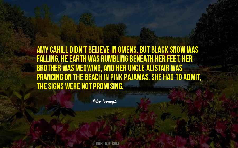 I Believe In Signs Quotes #1578446