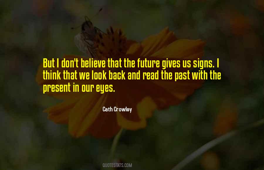 I Believe In Signs Quotes #681988