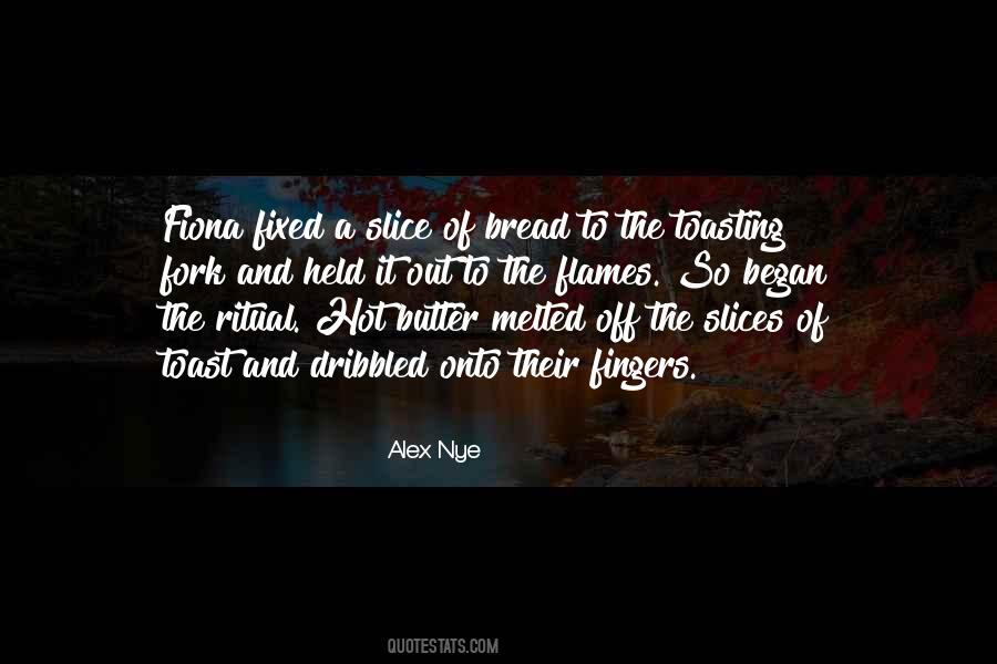 Butter To My Toast Quotes #1781749