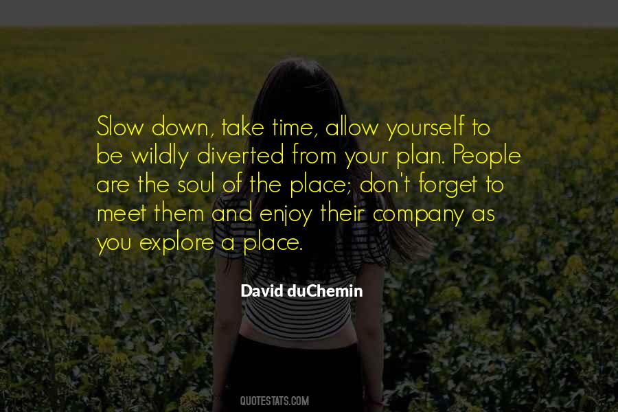 Don't Slow Down Quotes #1256931