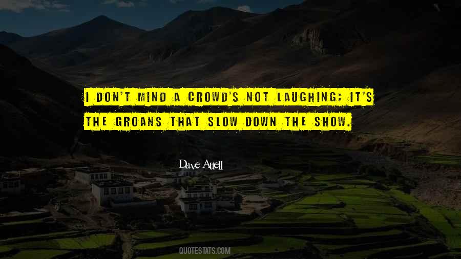 Don't Slow Down Quotes #1858327