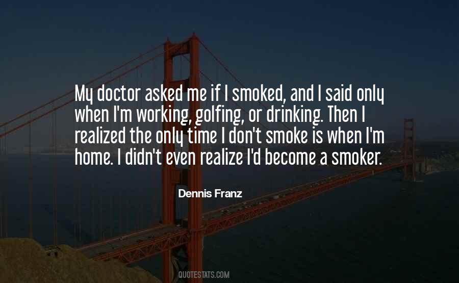 Don't Smoke Quotes #469972