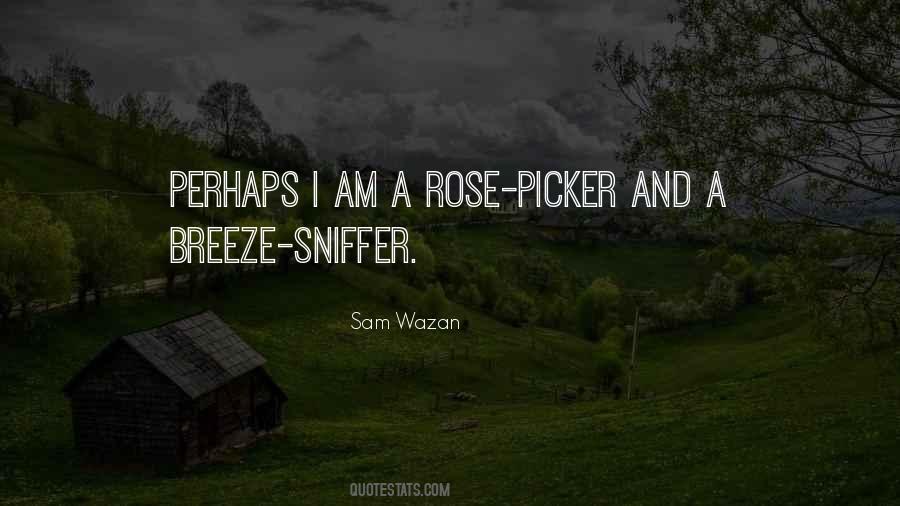 I Am A Rose Quotes #282074