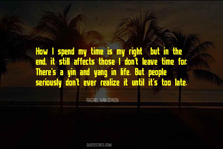 Don't Spend Time Quotes #174216 Don't Spend Time Quotes #174216