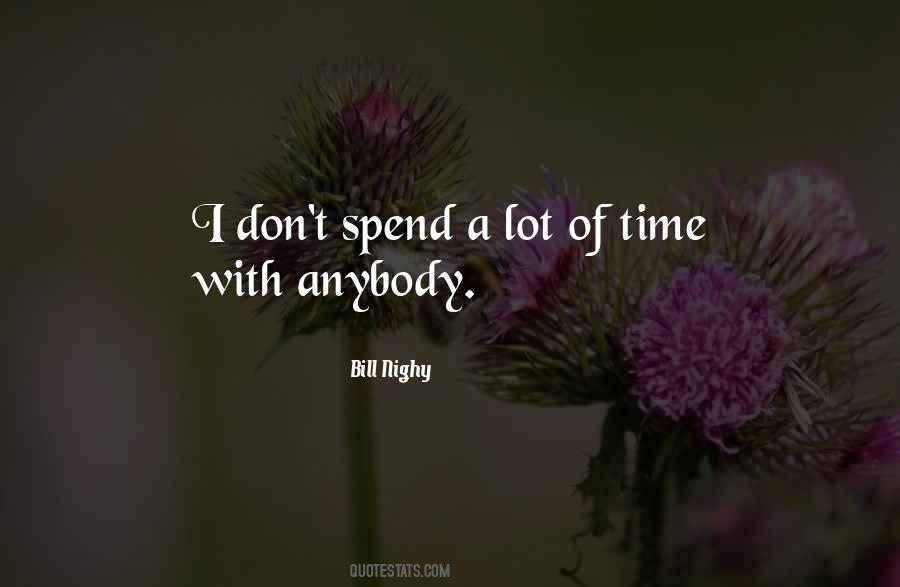 Don't Spend Time Quotes #202867