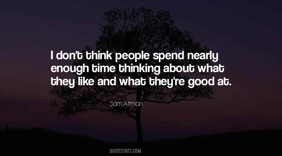 Don't Spend Time Quotes #204517 Don't Spend Time Quotes #204517