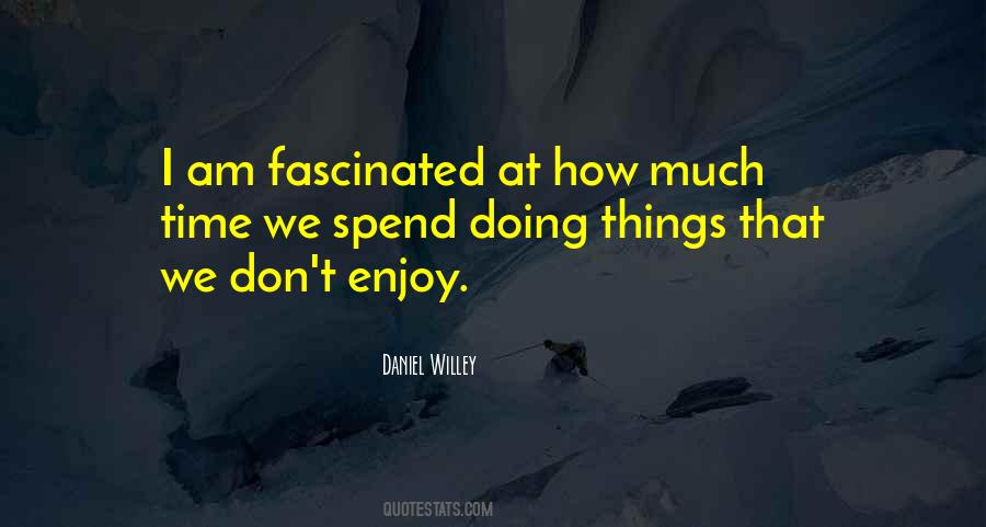 Don't Spend Time Quotes #212316 Don't Spend Time Quotes #212316