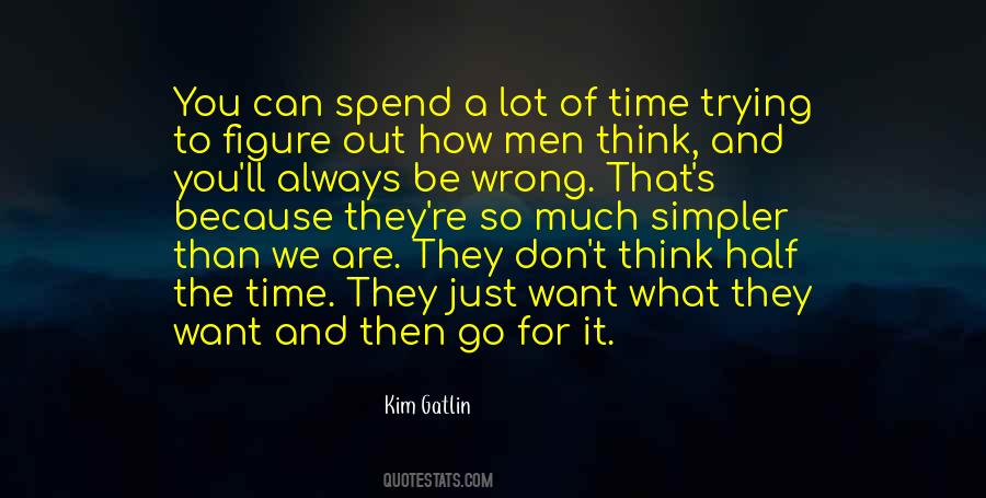 Don't Spend Time Quotes #217470 Don't Spend Time Quotes #217470