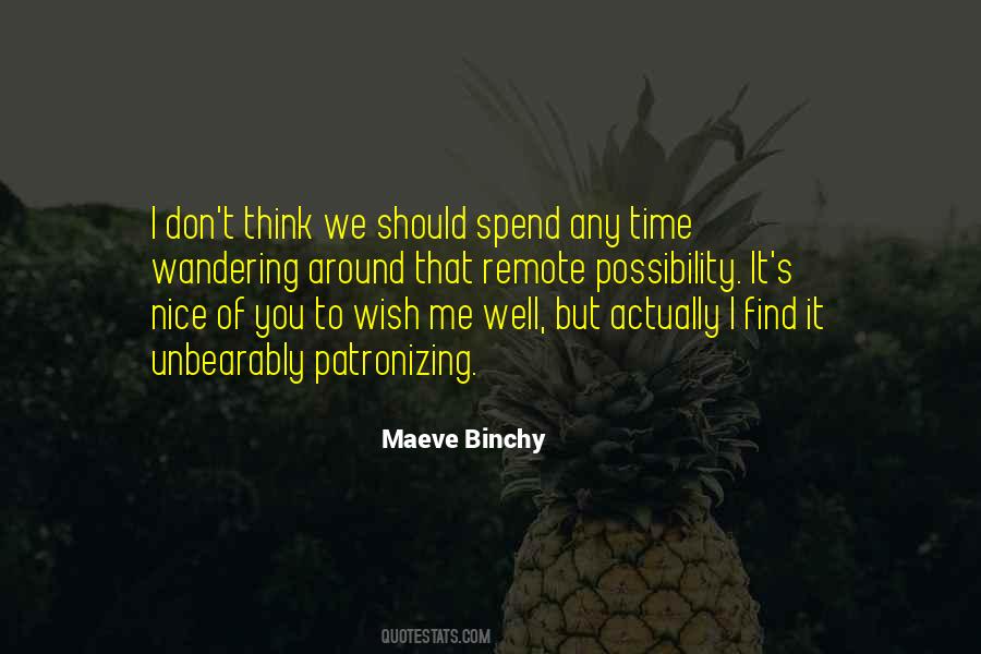 Don't Spend Time Quotes #233460
