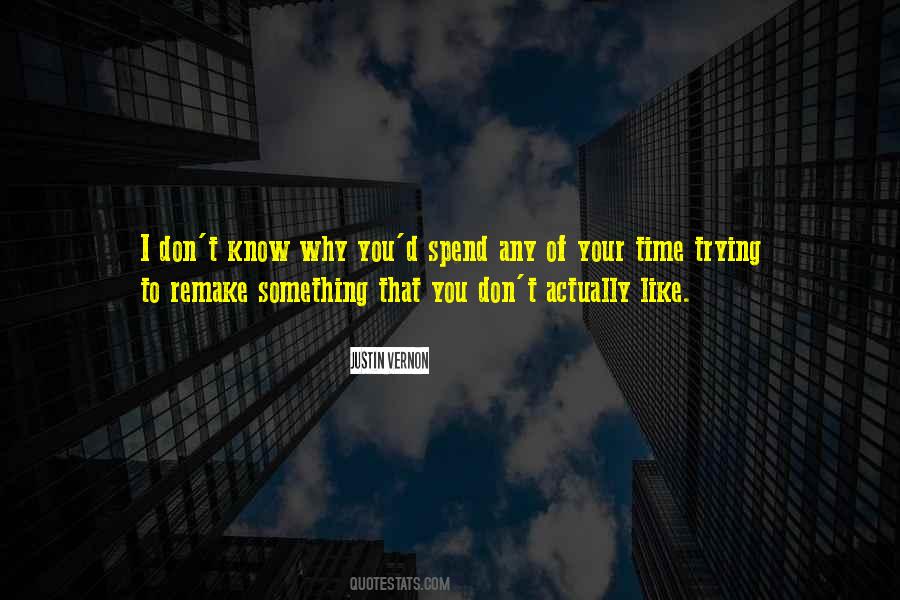 Don't Spend Time Quotes #240352 Don't Spend Time Quotes #240352