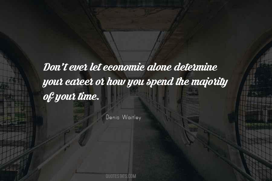 Don't Spend Time Quotes #269685 Don't Spend Time Quotes #269685