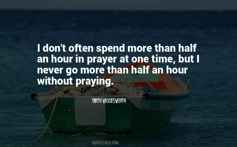 Don't Spend Time Quotes #308481 Don't Spend Time Quotes #308481