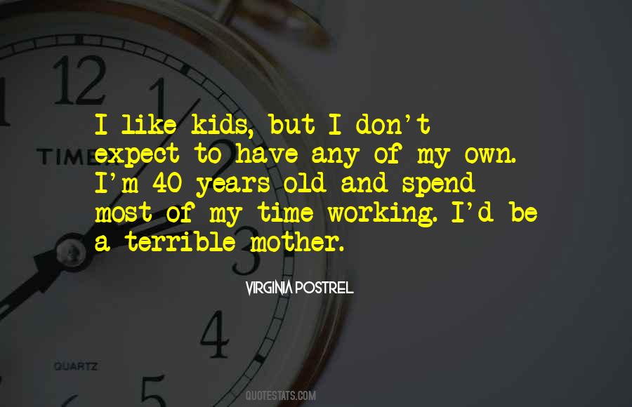Don't Spend Time Quotes #31204 Don't Spend Time Quotes #31204