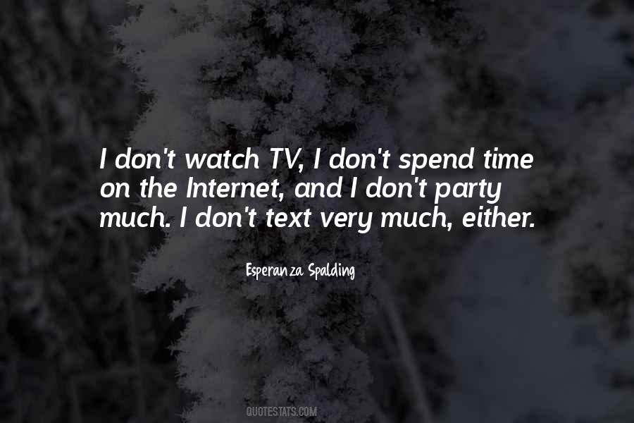 Don't Spend Time Quotes #332245