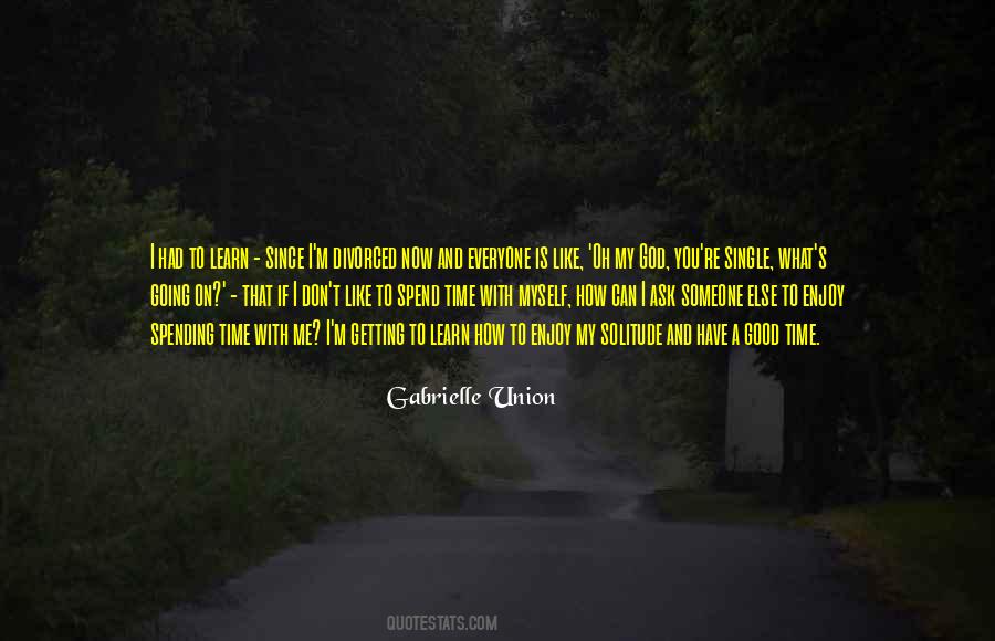 Don't Spend Time Quotes #389280 Don't Spend Time Quotes #389280