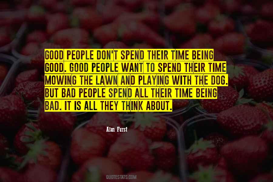 Don't Spend Time Quotes #510 Don't Spend Time Quotes #510