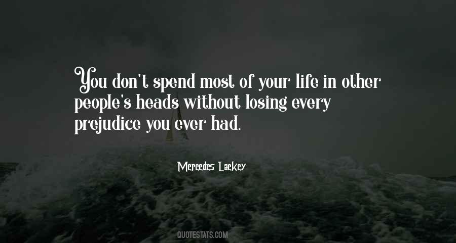 Don't Spend Your Life Quotes #1223095