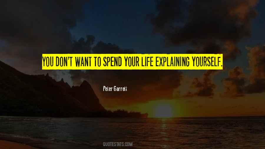 Don't Spend Your Life Quotes #1705178