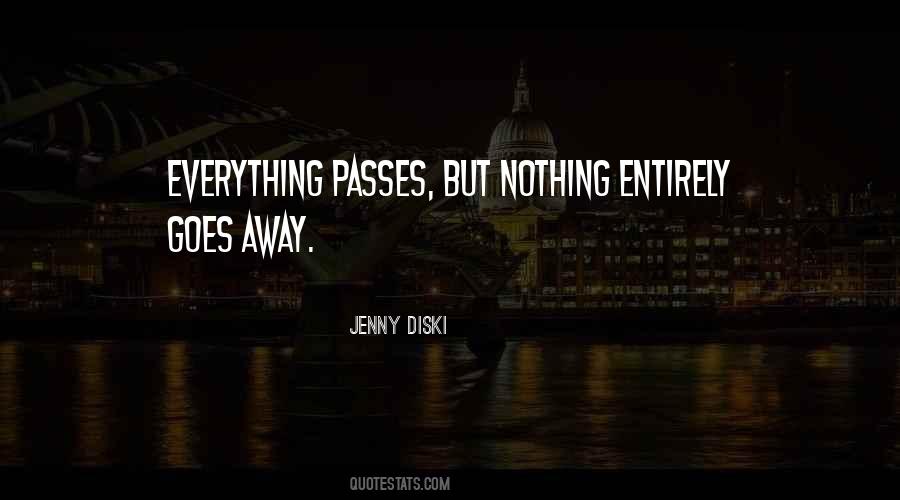 Everything Passes Away Quotes #633342