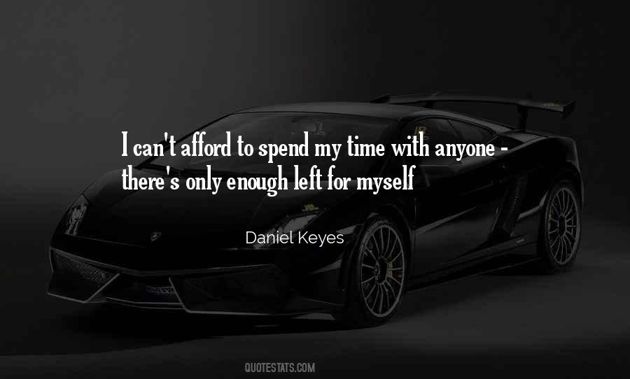 Don't Spend Your Time Quotes #17996