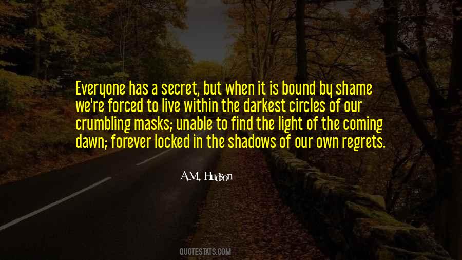 Everyone Has A Secret Quotes #641641