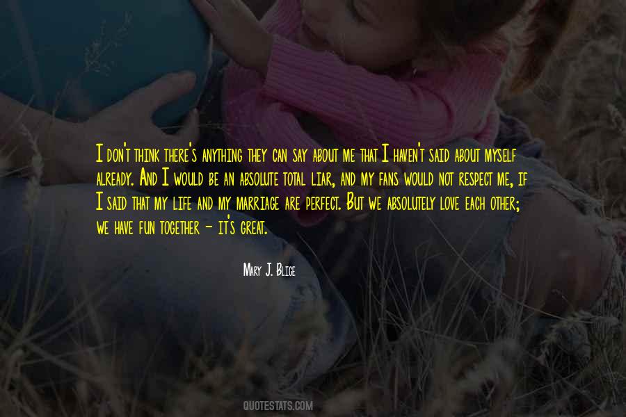 Respect Marriage Quotes #1495036