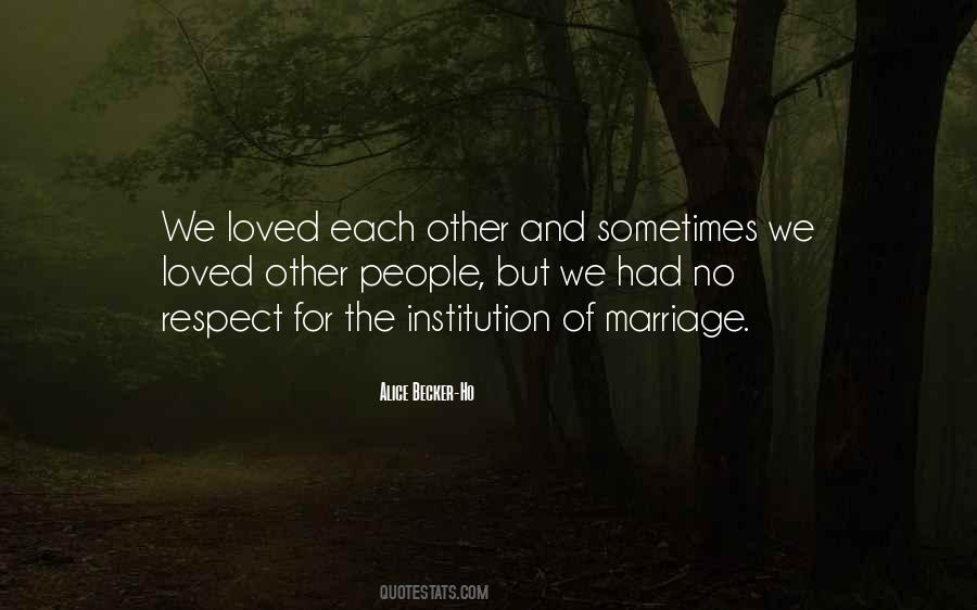 Respect Marriage Quotes #433959