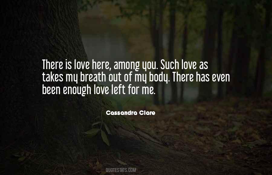My Love Left Me Quotes #268696