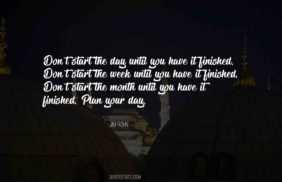 Don't Start Your Day Quotes #1244422