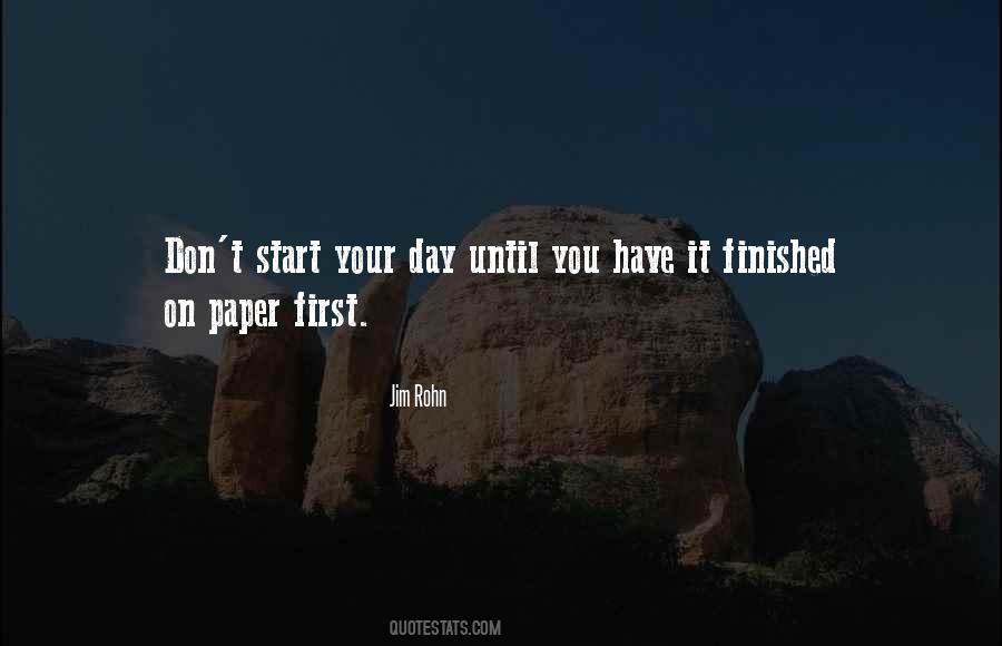 Don't Start Your Day Quotes #512934