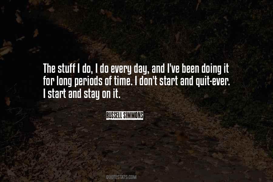 Don't Start Your Day Quotes #88230