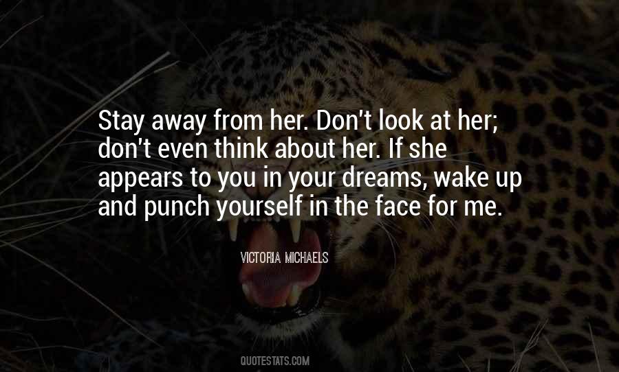 Don't Stay Away Quotes #262631