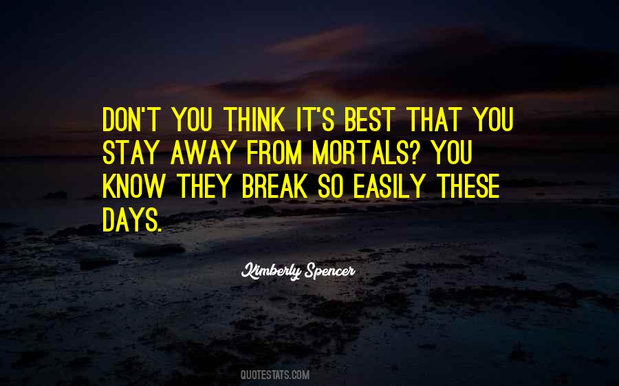 Don't Stay Away Quotes #868676