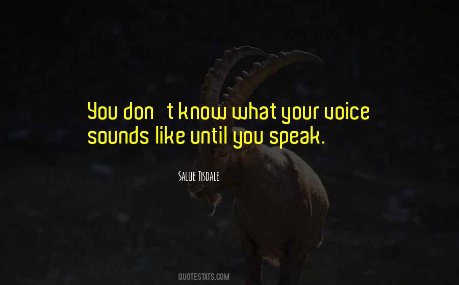 Your Voice Sounds Like Quotes #1077306