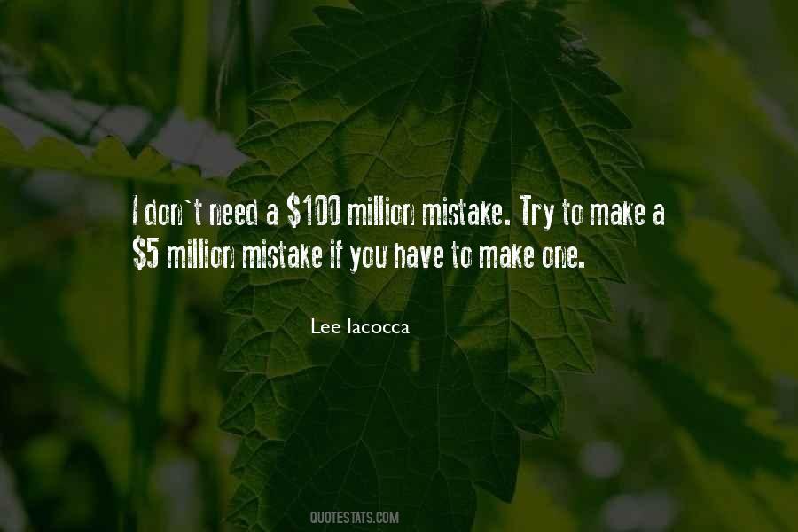 You Make One Mistake Quotes #896721