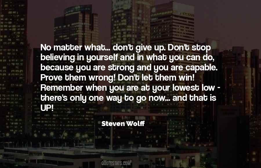 Don't Stop Believing In Yourself Quotes #1074493