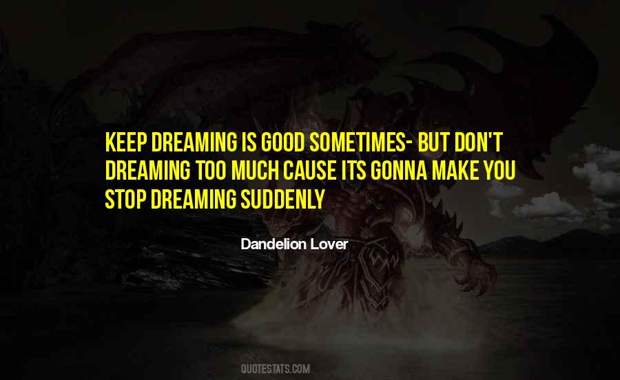 Don't Stop Dreaming Quotes #1777690