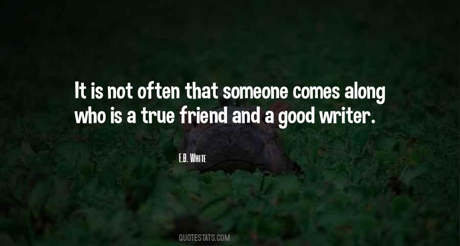 A True Friend Is Not Quotes #484051