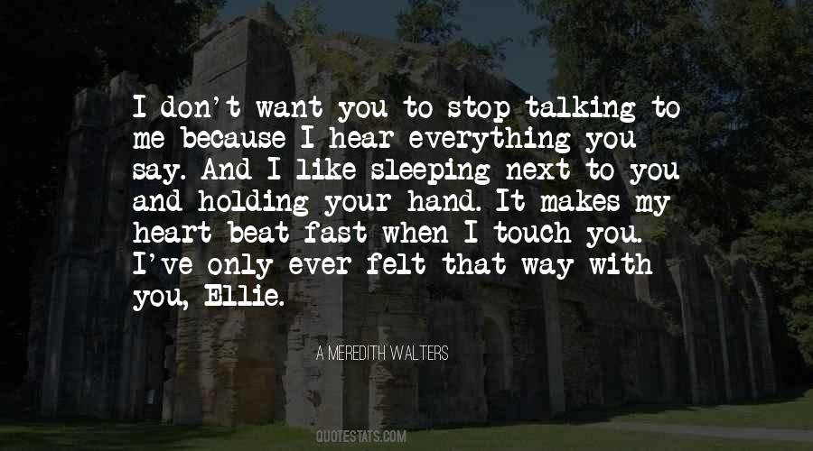 Don't Stop Talking To Me Quotes #1303642