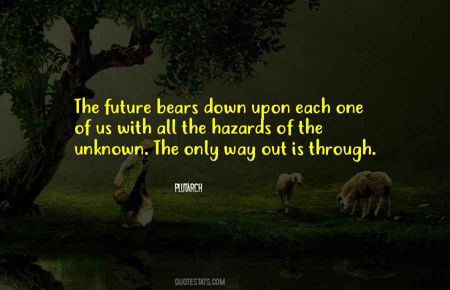 The Future Is Unknown Quotes #1103419