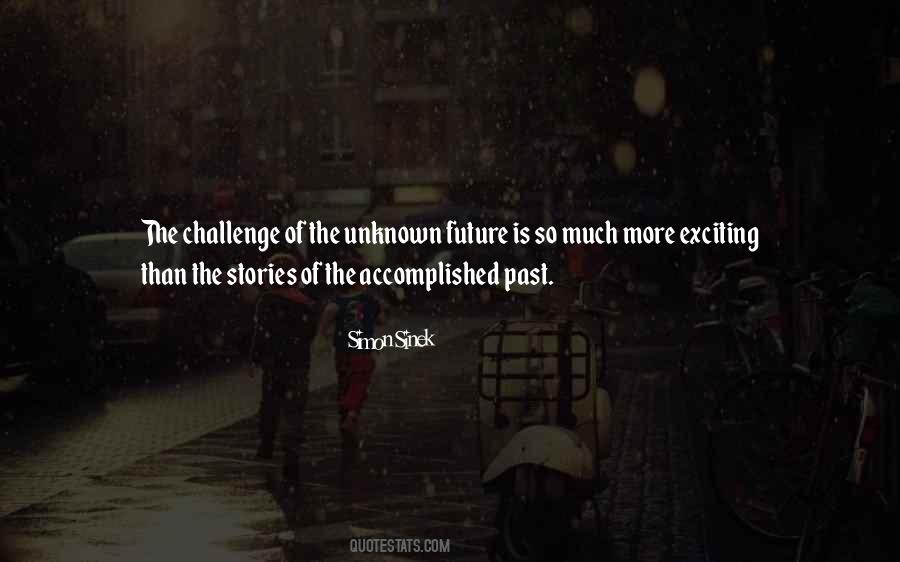 The Future Is Unknown Quotes #1244478