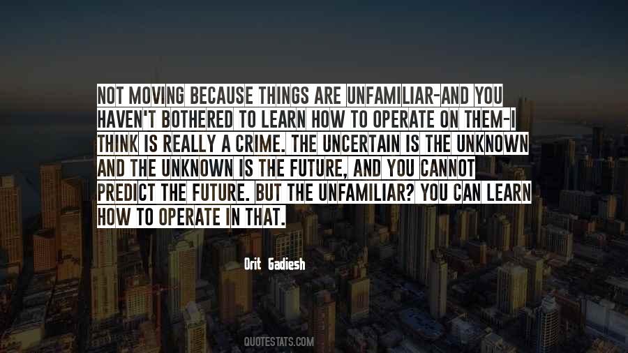 The Future Is Unknown Quotes #1281846