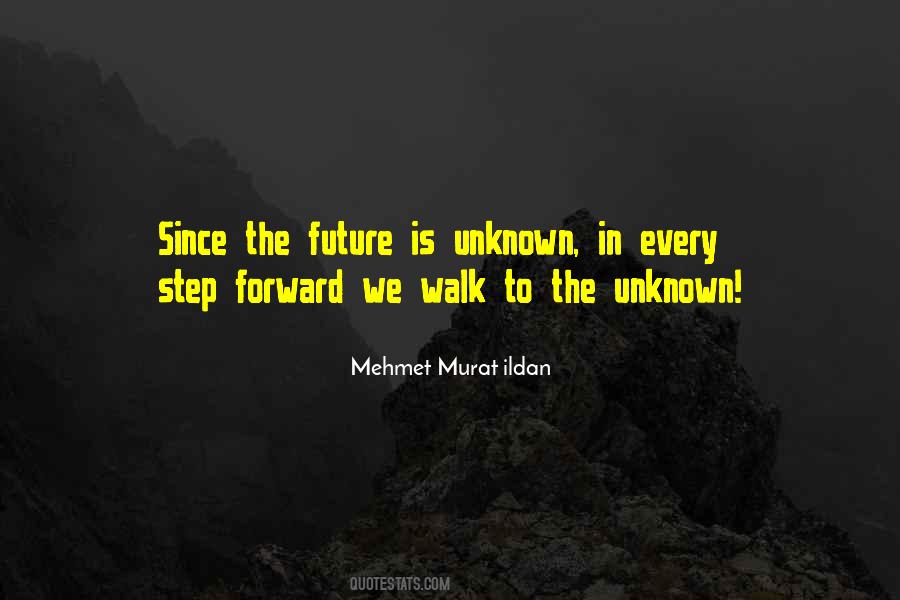 The Future Is Unknown Quotes #1850857
