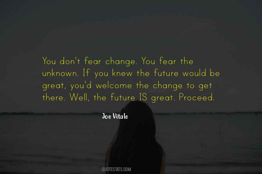 The Future Is Unknown Quotes #619111
