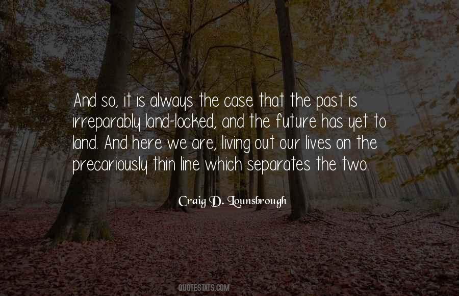 The Future Is Unknown Quotes #766628