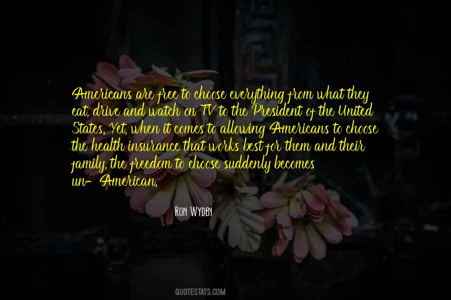 Quotes About The Freedom To Choose #1330607