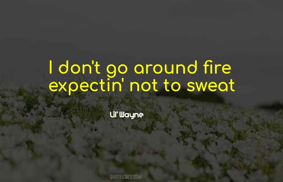 Don't Sweat Quotes #563772