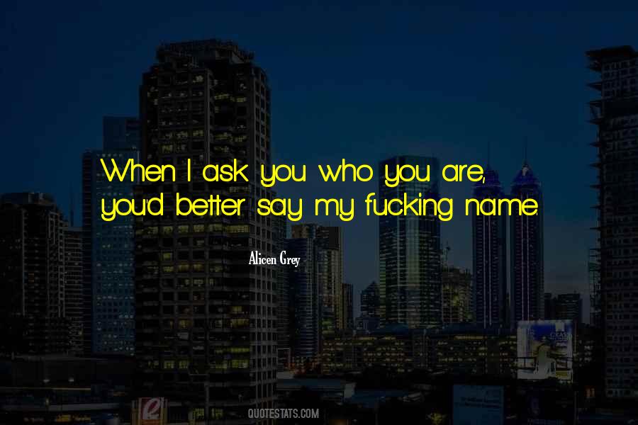 The Way You Say My Name Quotes #92176